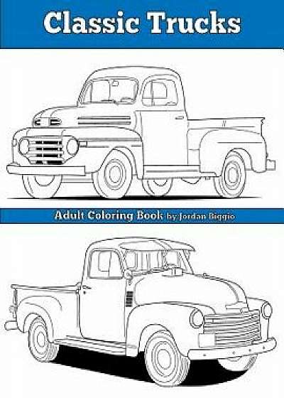Classic Trucks: Adult Coloring Book, Paperback/Jordan Biggio