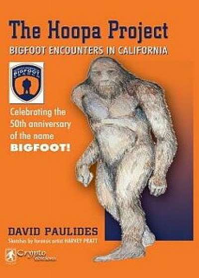 Hoopa Project: Bigfoot Encounters in California (2018 Reprint), Hardcover/David Paulides
