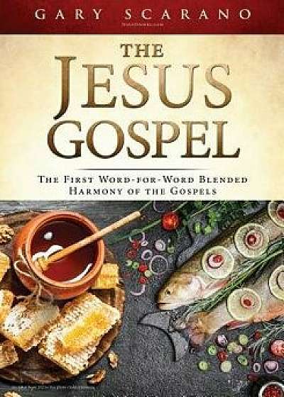 The Jesus Gospel, Paperback/Gary Scarano