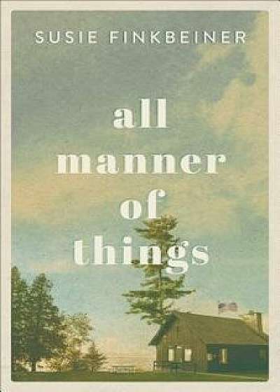 All Manner of Things, Paperback/Susie Finkbeiner