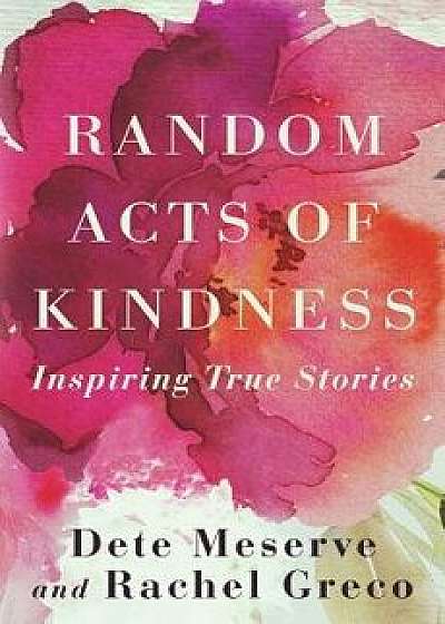 Random Acts of Kindness, Paperback/Rachel Greco