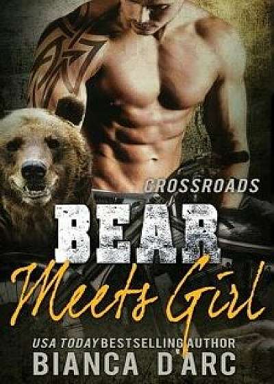 Bear Meets Girl, Paperback/Bianca D'Arc