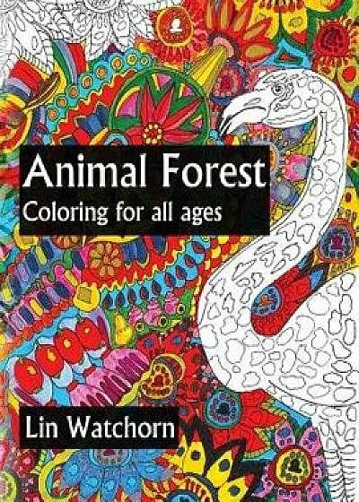 Animal Forest: Coloring for All Ages, Paperback/Lin Watchorn