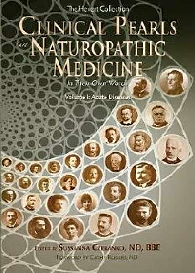 Clinical Pearls in Naturopathic Medicine, Vol. I: Acute Diseases, Paperback/Nd Bbe Czeranko