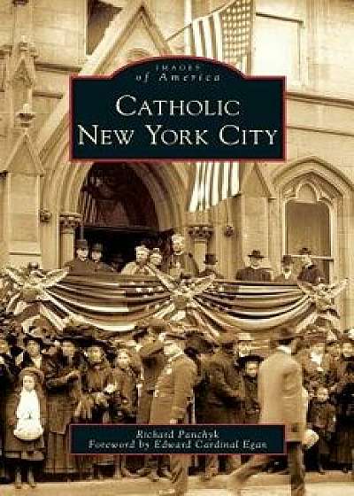 Catholic New York City/Richard Panchyk