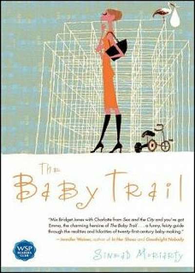 The Baby Trail, Paperback/Sinead Moriarty