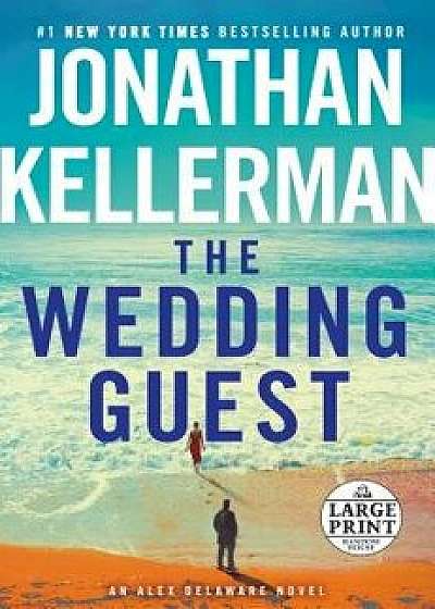 The Wedding Guest: An Alex Delaware Novel, Paperback/Jonathan Kellerman