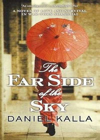 Far Side of the Sky/Daniel Kalla