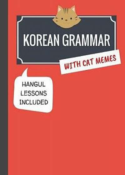 Korean Grammar with Cat Memes: Korean Language Book for Beginners, Paperback/Min Kim