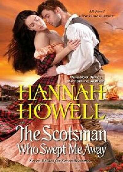 The Scotsman Who Swept Me Away/Hannah Howell