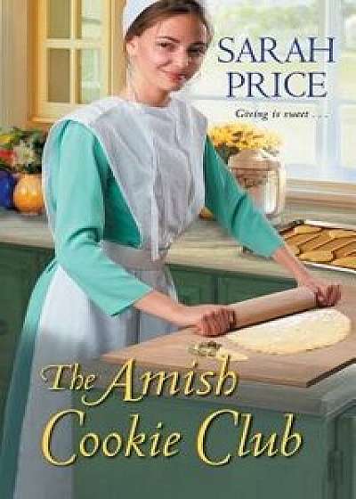 The Amish Cookie Club/Sarah Price
