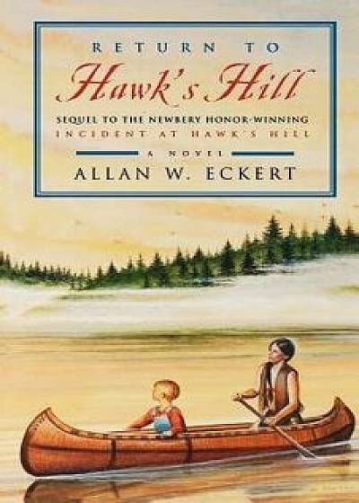 Return to Hawk's Hill, Paperback/Allan W. Eckert