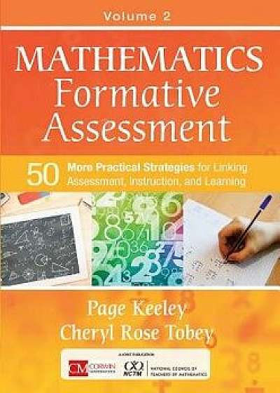 Mathematics Formative Assessment, Volume 2: 50 More Practical Strategies for Linking Assessment, Instruction, and Learning, Paperback/Page D. Keeley