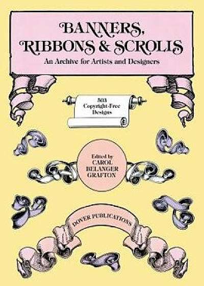 Banners, Ribbons and Scrolls, Paperback/Carol Belanger Grafton