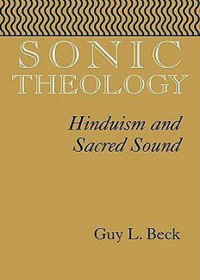 Sonic Theology, Paperback/Guy L. Beck