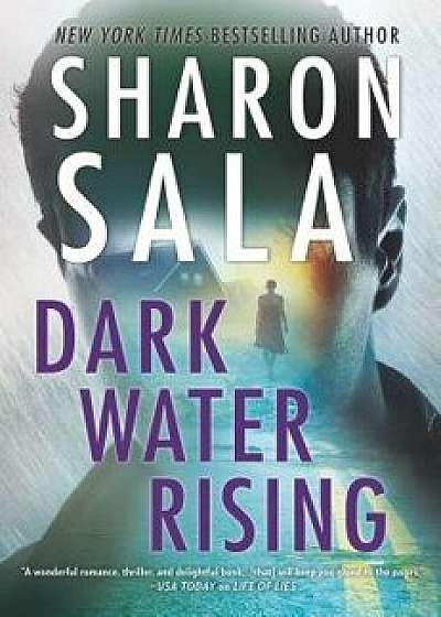 Dark Water Rising, Hardcover/Sharon Sala