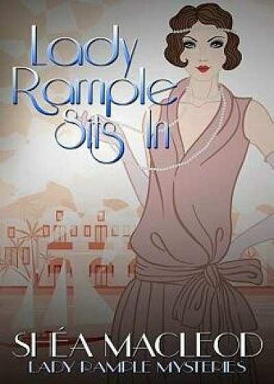 Lady Rample Sits in, Paperback/Shea MacLeod
