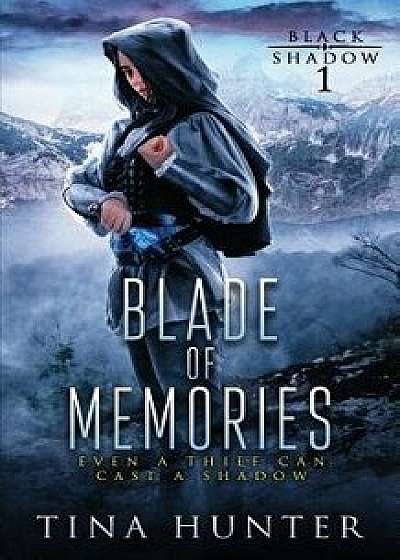 Blade of Memories, Paperback/Tina Hunter