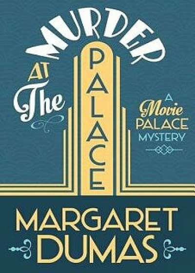 Murder at the Palace, Paperback/Margaret Dumas