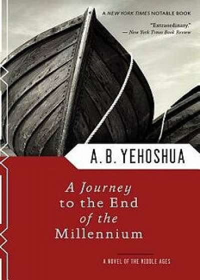 A Journey to the End of the Millennium, Paperback/A. B. Yehoshua