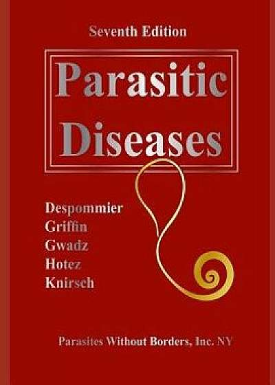 Parasitic Diseases 7th Edition, Paperback/Daniel O. Griffin