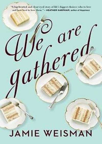 We Are Gathered, Paperback/Jamie Weisman