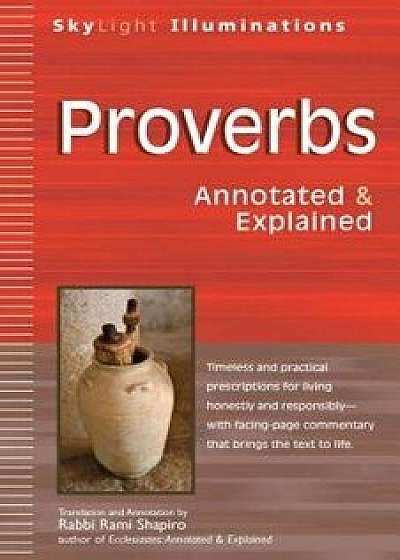 Proverbs: Annotated & Explained, Paperback/Rami Shapiro