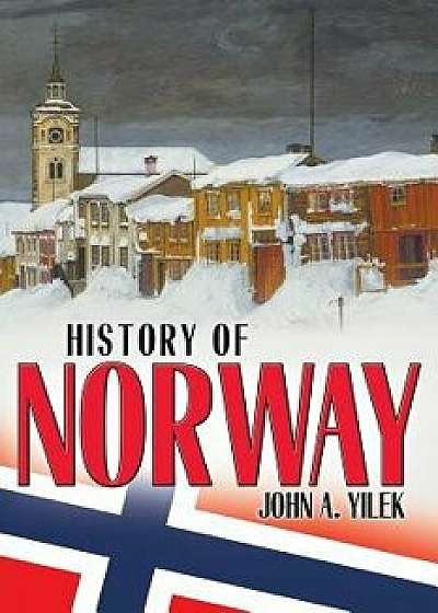 History of Norway, Paperback/John Yilek