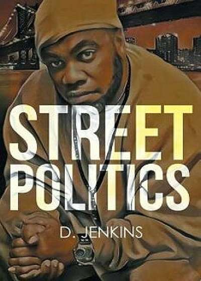 Street Politics, Paperback/D. Jenkins
