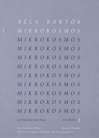 Bela Bartok - Mikrokosmos Volume 1 (Blue): 153 Progressive Piano Pieces, Paperback/Bela Bartok