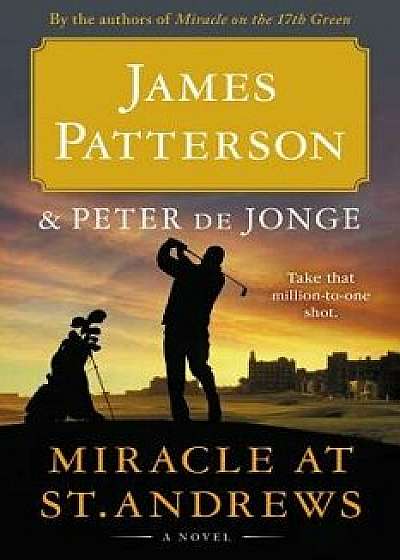 Miracle at St. Andrews, Hardcover/James Patterson