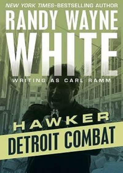 Detroit Combat, Paperback/Randy Wayne White