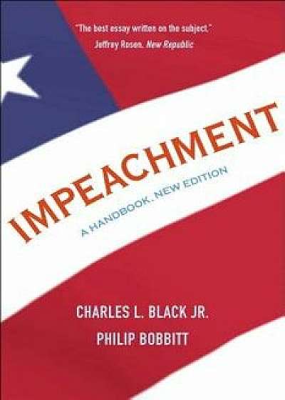Impeachment: A Handbook, New Edition, Paperback/Charles L. Jr. Black