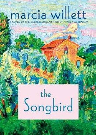 The Songbird, Hardcover/Marcia Willett