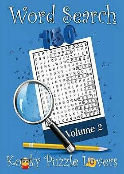 Word Search, Volume 2: 150 Puzzles, Paperback/Kooky Puzzle Lovers
