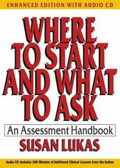 Where to Start and What to Ask: An Assessment Handbook [With CD (Audio)], Paperback/Susan Lukas