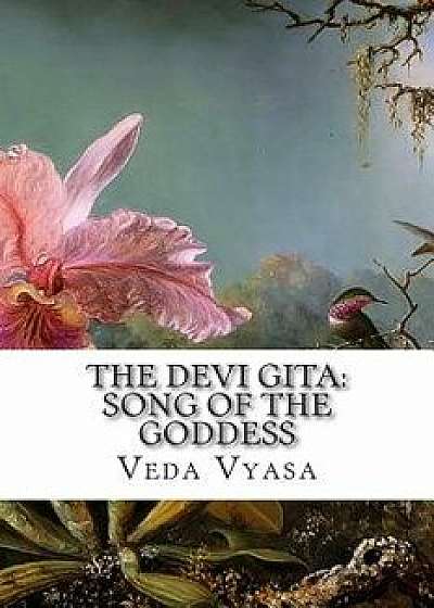 The Devi Gita: Song of the Goddess, Paperback/Veda Vyasa