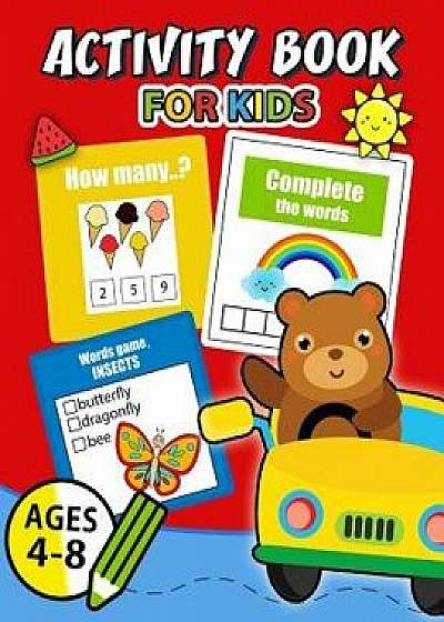 Activity Book for Kids Ages 4-8: Easy, Fun, Beautiful Book for Boy, Girls Connect the Dots, Coloring, Crosswords, Dot to Dot, Matching, Copy Drawing,, Paperback/Kodomo Publishing