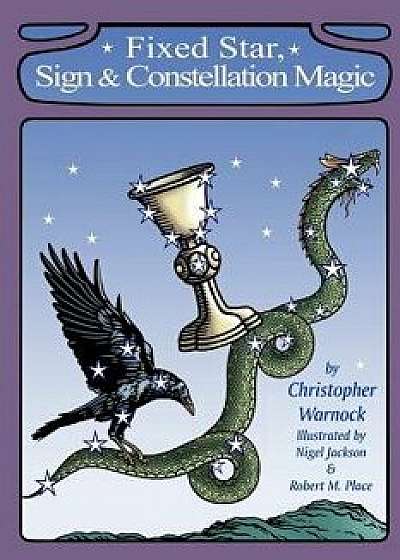 Fixed Star, Sign and Constellation Magic, Paperback/Christopher Warnock