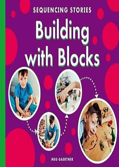 Building with Blocks/Meg Gaertner