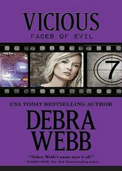 Vicious: The Faces of Evil Series: Book 7, Paperback/Debra Webb