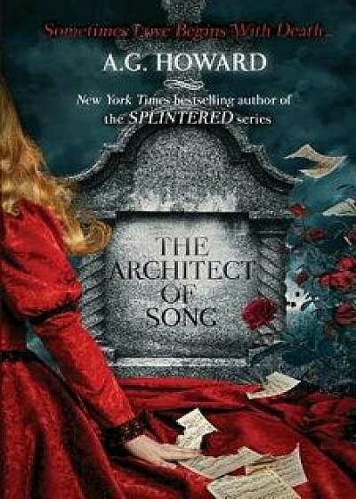 The Architect of Song, Paperback/A. G. Howard