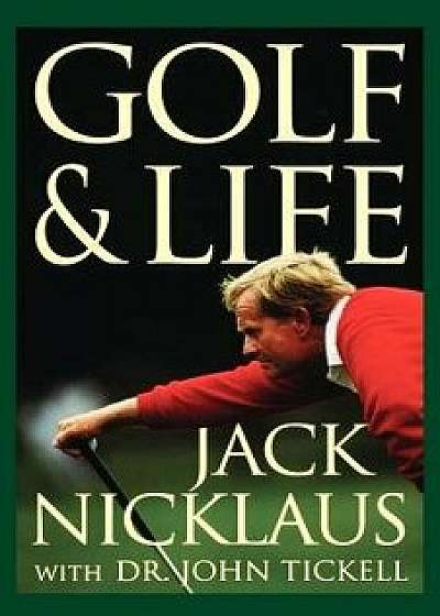 Golf & Life, Paperback/Jack Nicklaus