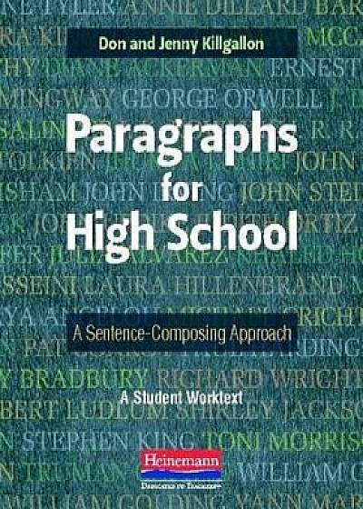 Paragraphs for High School: A Sentence-Composing Approach, Paperback/Donald Killgallon