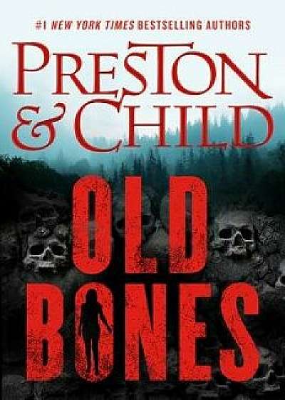 Old Bones, Hardcover/Douglas Preston