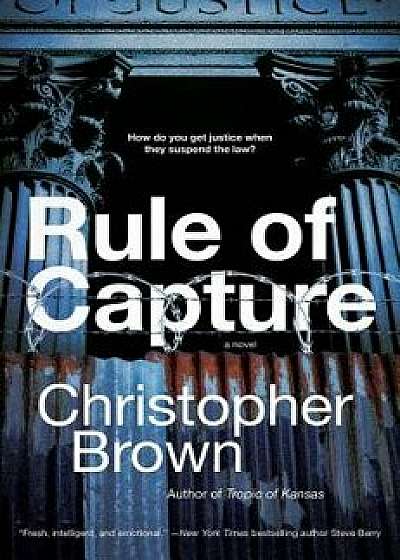 Rule of Capture, Paperback/Christopher Brown