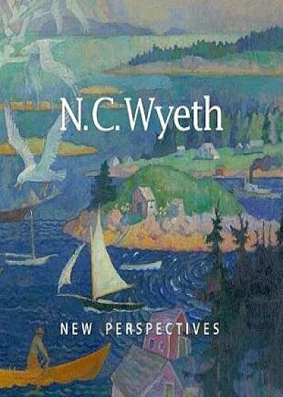 N. C. Wyeth: New Perspectives, Paperback/Jessica May