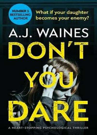 Don't You Dare, Paperback/A. J. Waines
