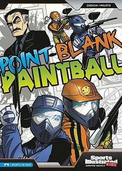 Point-Blank Paintball, Paperback/Scott Ciencin