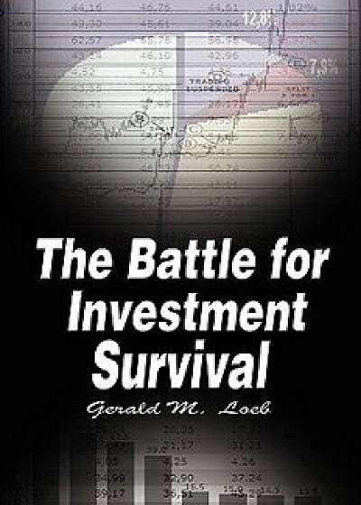 The Battle for Investment Survival, Paperback/Gerald M. Loeb